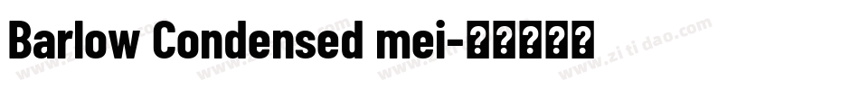 Barlow Condensed mei字体转换